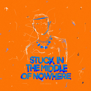 Stuck In The Middle Of Nowhere