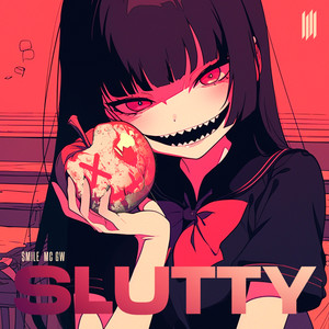 SLUTTY (Explicit)