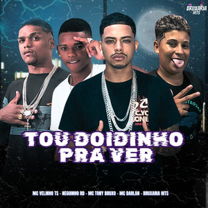 Tou Doidinho pra Ver (Explicit)