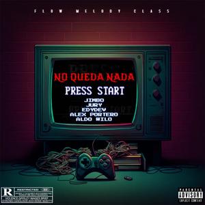 No queda nada (feat. Jimbo, Aldo Wilo, Jury & Edydev)