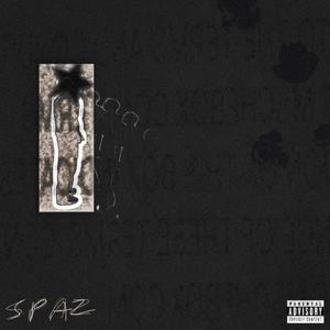 SPAZ (feat. Donn) [Explicit]