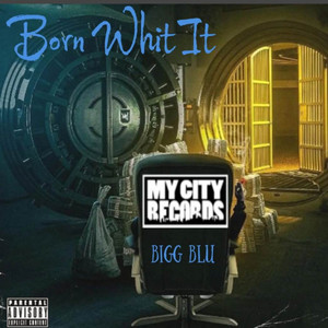 Born Whit It (Explicit)