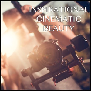 Inspirational Cinematic Beauty