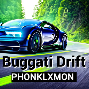 Buggati Drift (Explicit)