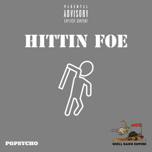 Hittin Foe (Explicit)