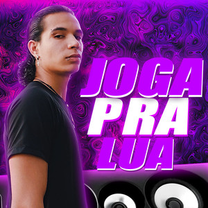 Joga Pra Lua (ELETROFUNK DEBOXE) (Explicit)