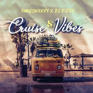 Cruise & Vibes(feat. Dj Fizzy)