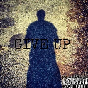 Give Up (feat. Syk) [Explicit]