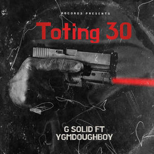 Toting 30 (feat. YGMDoughboy) [Explicit]