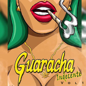 Guaracha Indecente (Vol. 1)