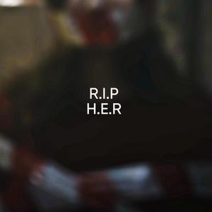 R.I.P H.E.R (feat. qg & SorrowBringer) (Explicit)