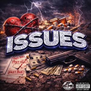 Issues (feat. Rasta Cartel & LoxxGotBank) (Explicit)