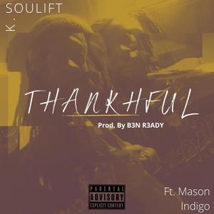 Thankhful(feat. Mason Indigo) (Explicit)