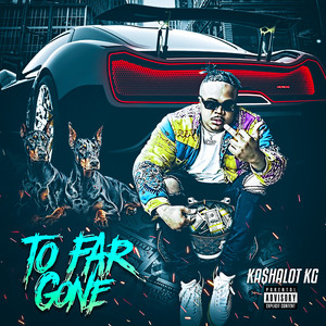 To Far Gone (Explicit)