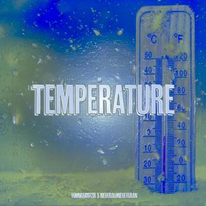 TEMPERATURE (feat. NEVERALONEVETERAN) [Explicit]