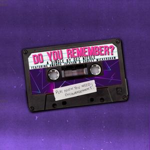 Do You Remember? (feat. Amanda Jackson & Ashley Wickersham)