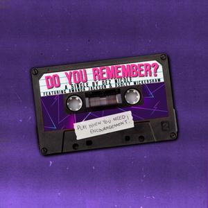 Do You Remember?(feat. Amanda Jackson & Ashley Wickersham)
