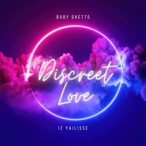 Discreet Love (feat. IzYailisse)