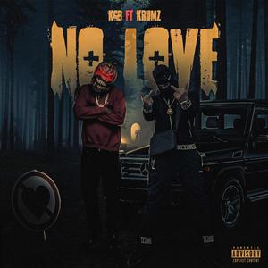 NO LOVE (feat. KRUMZ) [Explicit]