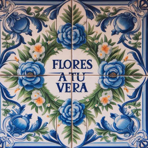Flores A Tu Vera (Explicit)