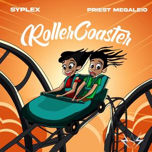 Rollercoaster (feat. Priest Megaleio)