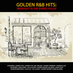 Golden R&B Hits: Midnight in the Barrelhouse