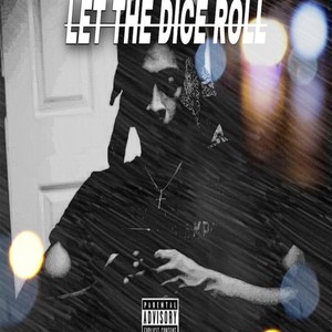 Let the Dice Roll (Explicit)