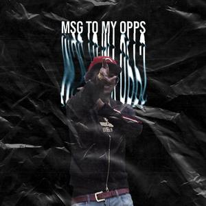 Msg To My Opps (Explicit)