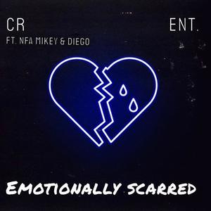 Emotionally Scarred (feat. NFA Mikey & Diego) [Explicit]