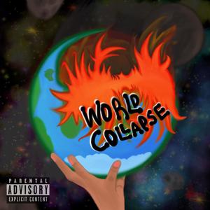 World Collapse (feat. Chimezie) (Explicit)