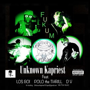 Fukum(feat. Los Boi, Polo the Thrill & D V) (Explicit)