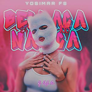 BELLACA Y NO NACA (feat. Yosimar Fs)