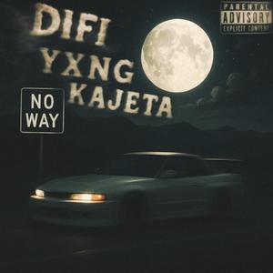 No way (feat. Difi) (Explicit)