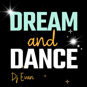 Dream and dance