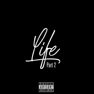 LIFE part 2 (Explicit)