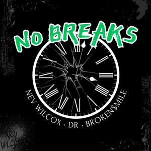 No Breaks (feat. Devon Reynolds & Broken$mile) (Explicit)
