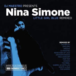 DJ Maestro Presents Nina Simone Little Girl Blue Remixed