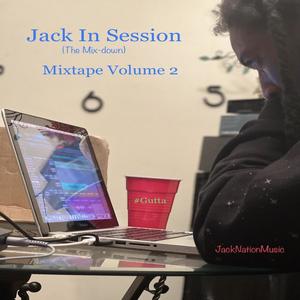 Jack In Session Mixtape Volume 2 (Explicit)