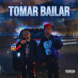 Tomar Bailar (Explicit)