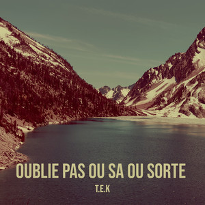 oublie pas ou sa ou sorte