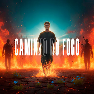 CAMINHO NO FOGO