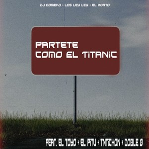 Partete como El Titanic (Explicit)