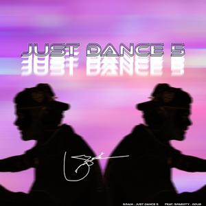 Just Dance 5 (feat. Spaedty & Ddub)