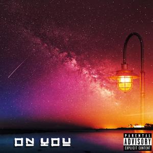 On You(feat. Jerv) (Explicit)