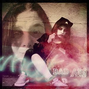 Bad Ass ******* (Explicit)