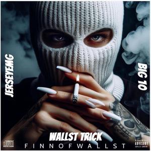 Wallst Trick (feat. JerseyEMG & Big 10) [Explicit]