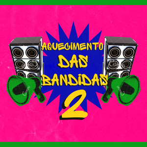 Aquecimento das Bandidas 2 (Explicit)