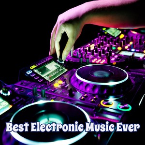 Best Electronic Music Ever