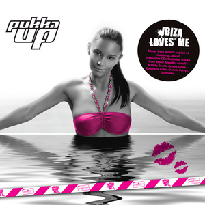 Pukka Up presents Ibiza Loves Me