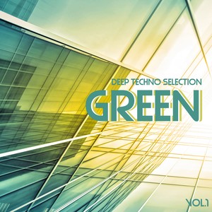 Green Deep Techno Selection, Vol. 1